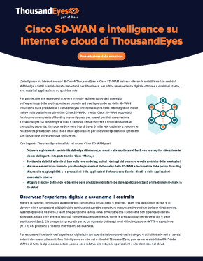 Usa ThousandEyes con Cisco SD-WAN per individuare rapidamente l'origine delle interruzioni di app e reti